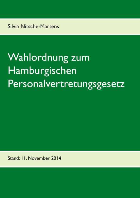 Silvia Nitsche-Martens: Wahlordnung zum Hamburgischen Personalvertretungsgesetz, Buch