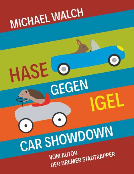 Michael Walch: Hase gegen Igel - Car Showdown, Buch