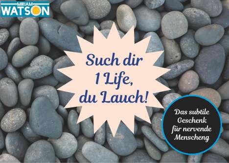 Miriams Vong Watson: Vong Watson, M: Such dir 1 Life, du Lauch!, Buch