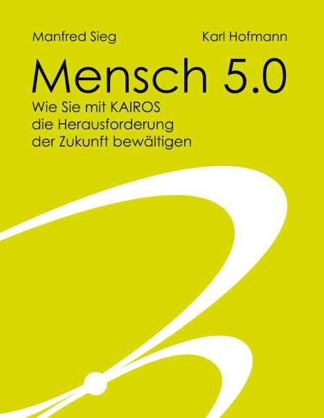 Manfred Sieg: Mensch 5.0, Buch
