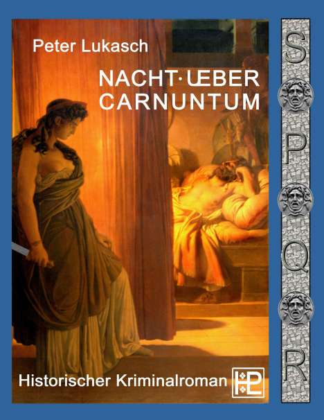 Peter Lukasch: Nacht über Carnuntum, Buch