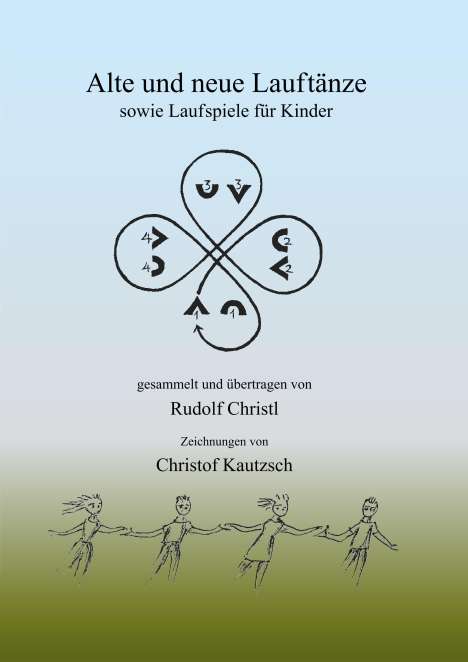 Rudolf Christl: Alte und neue Lauftänze, Buch