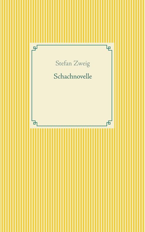 Stefan Zweig: Schachnovelle, Buch