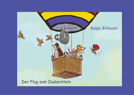 Ralph Billmann: Der Flug zum Zauberstein, Buch