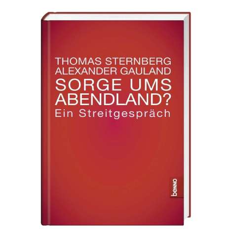 Thomas Sternberg: Sternberg, T: Sorge ums Abendland?, Buch