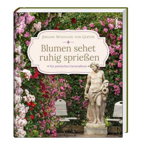Johann Wolfgang von Goethe: Goethe, J: Blumen sehet ruhig sprießen, Buch