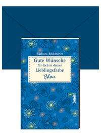 Barbara Beikircher: Gute Wünsche für dich in deiner Lieblingsfarbe: Blau, Buch