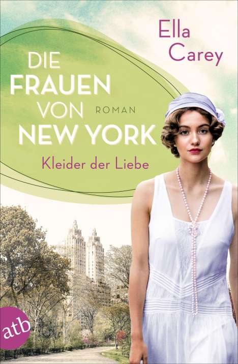 Ella Carey: Die Frauen von New York - Kleider der Liebe, Buch