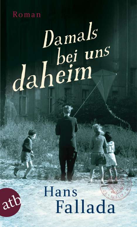 Hans Fallada: Damals bei uns daheim, Buch