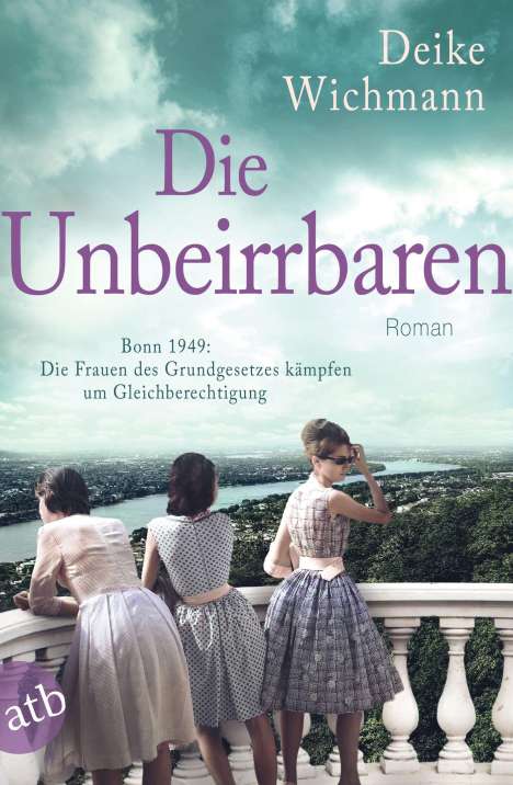 Deike Wichmann: Die Unbeirrbaren, Buch