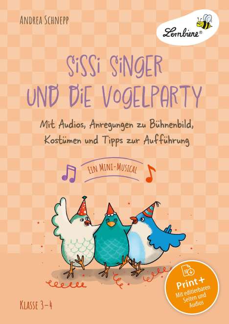 Andrea Schnepp: Sissi Singer und die Vogelparty - ein Mini-Musical, 1 Buch und 1 Diverse