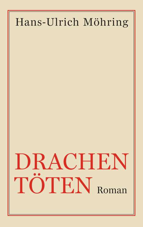 Hans-Ulrich Möhring: Drachen töten, Buch