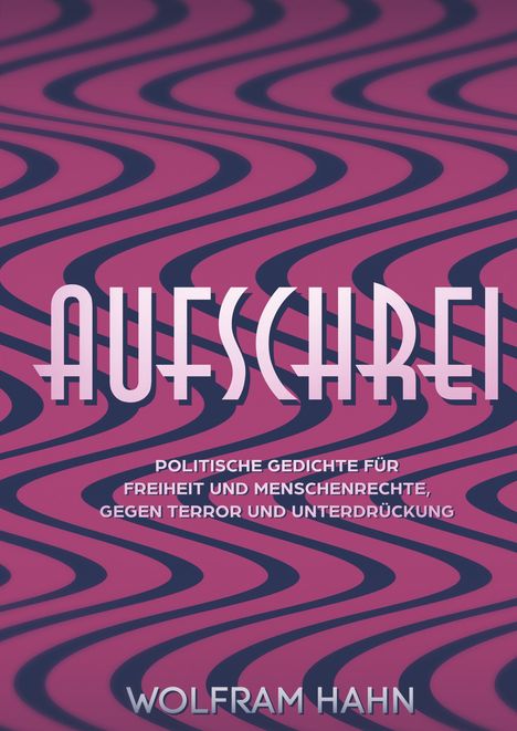 Wolfram Hahn: Aufschrei, Buch