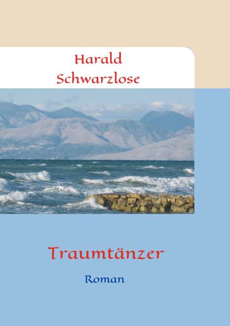 Harald Schwarzlose: Traumtänzer, Buch