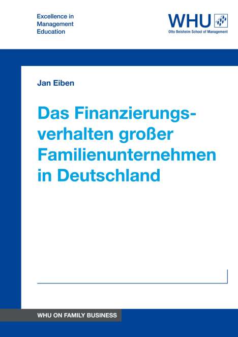 Jan Eiben: Das Finanzierungsverhalten großer Familienunternehmen in Deutschland, Buch