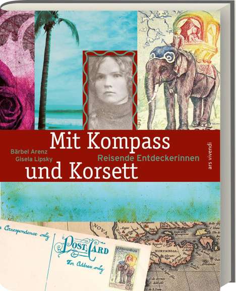 Bärbel Arenz: Mit Kompass und Korsett, Buch
