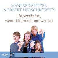 Spitzer, M: Pubertät ist wenn Eltern seltsam werden/CD, CD