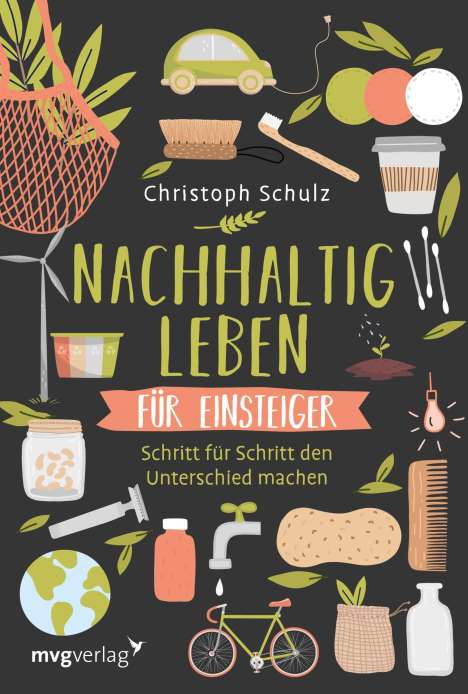 Christoph Schulz: Nachhaltig leben für Einsteiger, Buch