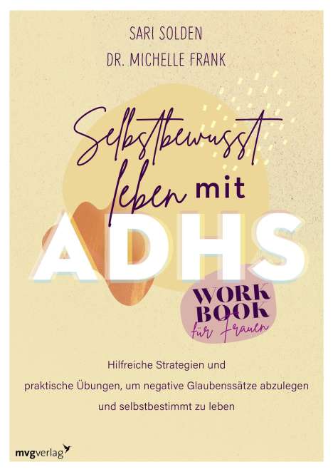 Sari Solden: Selbstbewusst leben mit ADHS - das Workbook für Frauen, Buch