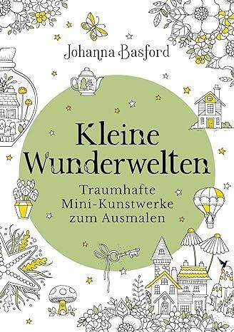 Johanna Basford: Kleine Wunderwelten, Buch