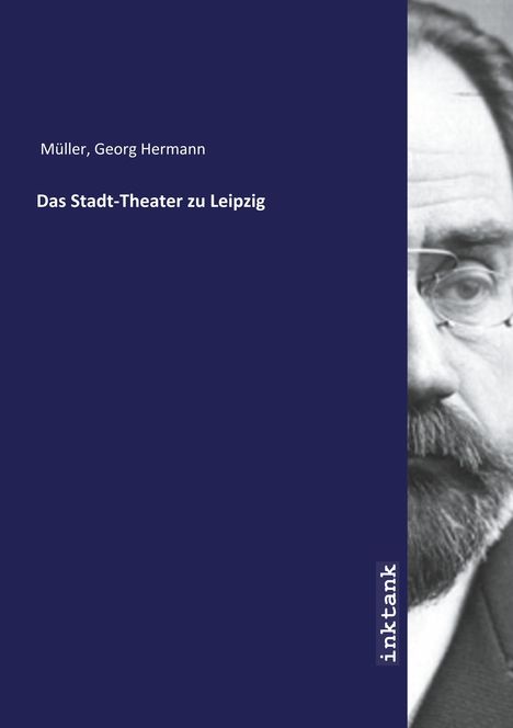 Georg Hermann Mu¨ller: Das Stadt-Theater zu Leipzig, Buch