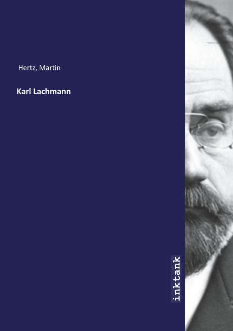 Martin Hertz: Karl Lachmann, Buch