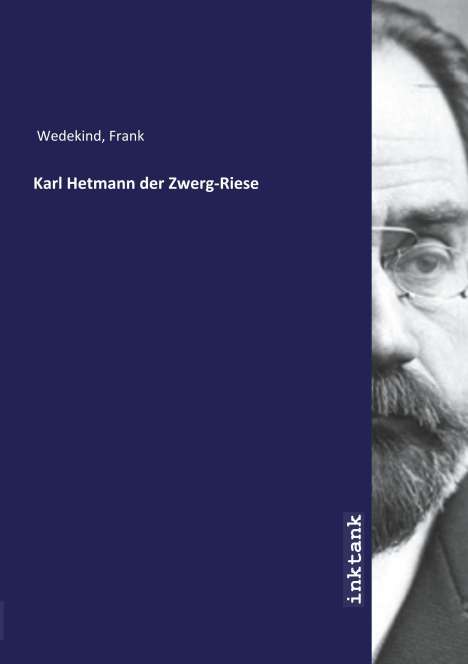 Frank Wedekind: Karl Hetmann der Zwerg-Riese, Buch