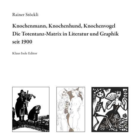 Rainer Stöckli: Knochenmann, Knochenhund, Knochenvogel, Buch