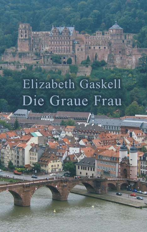 Elizabeth Gaskell: Die Graue Frau, Buch