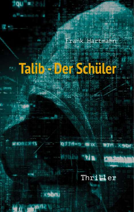 Frank Hartmann: Talib - Der Schüler, Buch