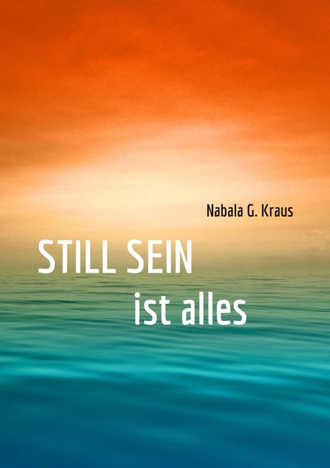 Nabala G. Kraus: Still Sein, Buch