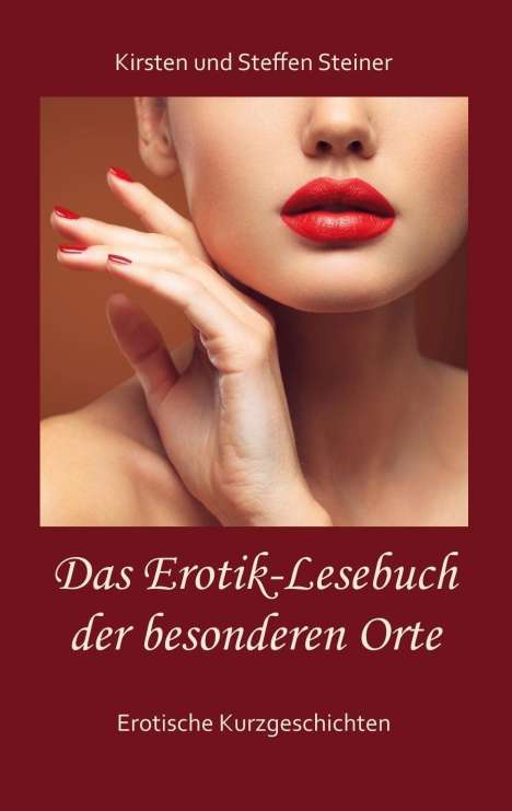 Kirsten Steiner: Das Erotik-Lesebuch der besonderen Orte, Buch