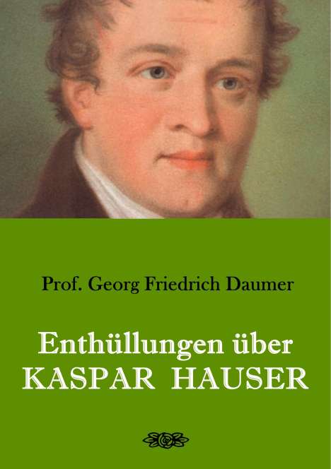 Georg Friedrich Daumer: Enthüllungen über Kaspar Hauser, Buch