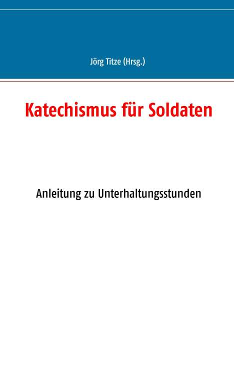 Katechismus für Soldaten, Buch