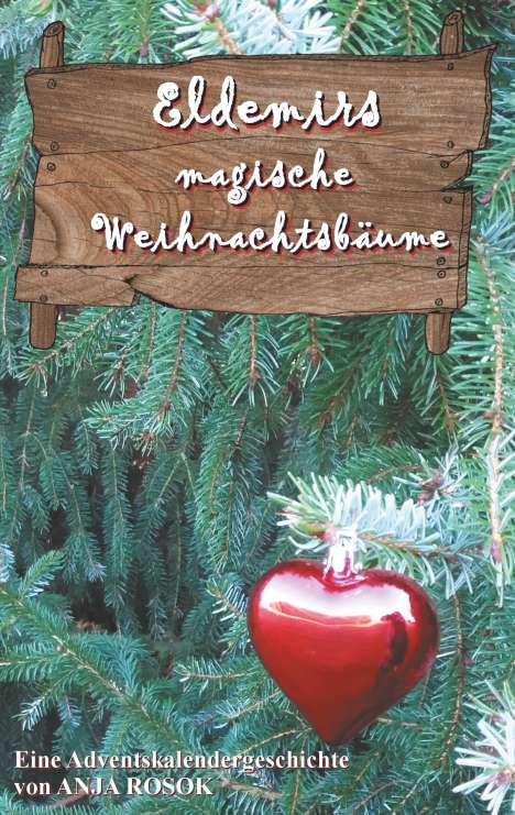 Anja Rosok: Eldemirs magische Weihnachtsbäume, Buch