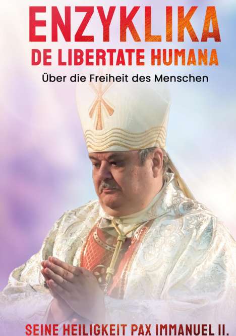 S. H. Pax Immanuel II.: Enzyklika DE LIBERTATE HUMANA, Buch