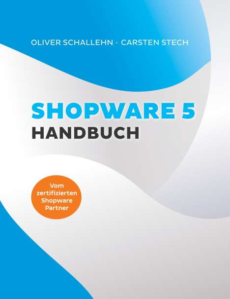 Oliver Schallehn: Shopware 5 Handbuch, Buch