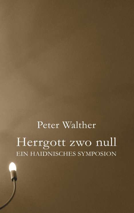 Peter Walther: Herrgott zwo null, Buch