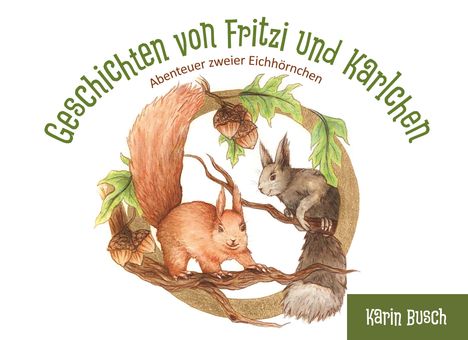 Karin Busch: Geschichten von Fritzi und Karlchen, Buch