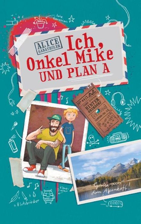 Alice Gabathuler: Ich, Onkel Mike und Plan A, Buch