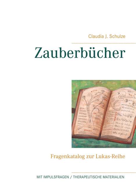 Claudia J. Schulze: Schulze, C: Zauberbücher, Buch