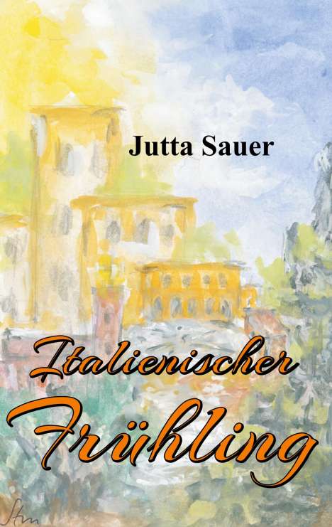 Jutta Sauer: Italienischer Frühling, Buch