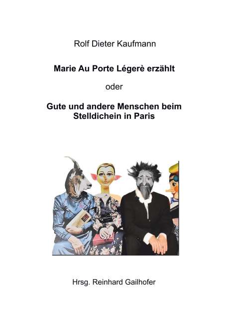 Rolf Dieter Kaufmann: Großmutter Marie Au Porte Légère, Buch