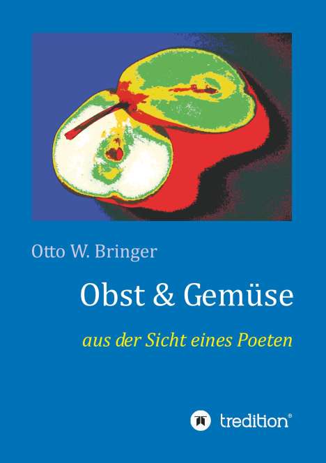 Otto W. Bringer: Obst &amp; Gemüse, Buch
