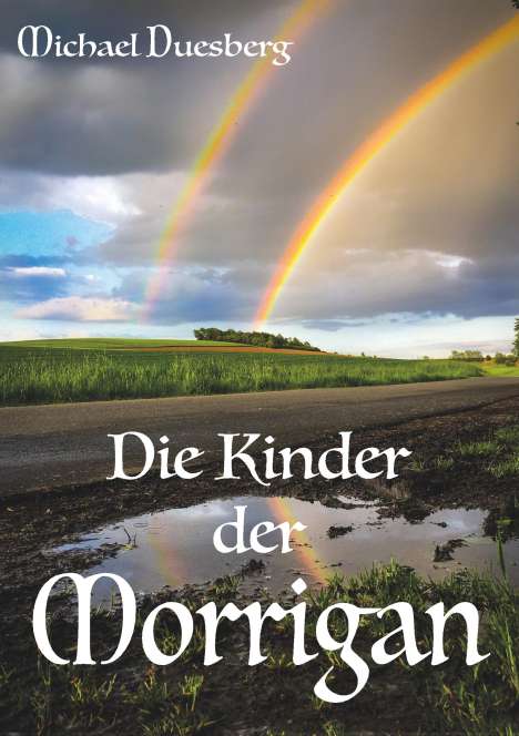 Michael Duesberg: Die Kinder der Morrigan, Buch