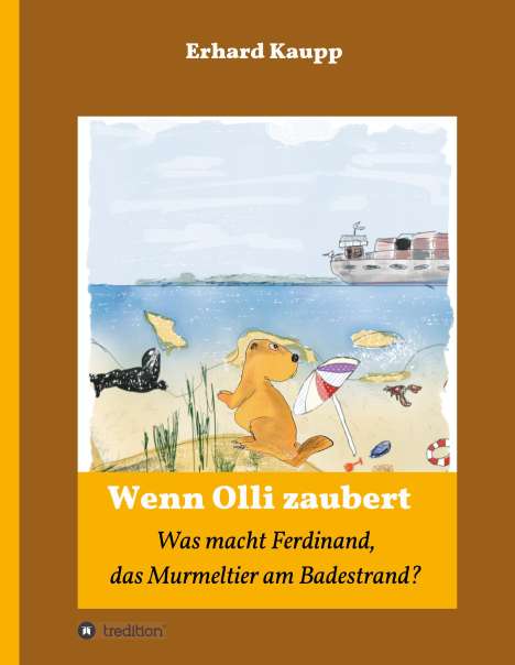 Erhard Kaupp: Was macht denn Ferdinand, das Murmeltier am Badestrand?, Buch