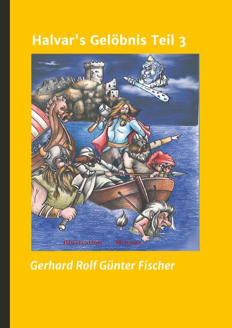 Gerhard Rolf Günter Fischer: Halvar's Gelöbnis Teil 3, Buch
