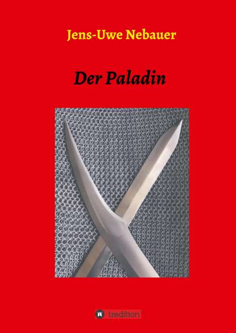 Jens-Uwe Nebauer: Der Paladin, Buch