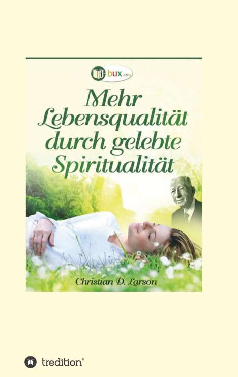Christian Daa Larson: Mehr Lebensqualität durch gelebte Spiritualität, Buch