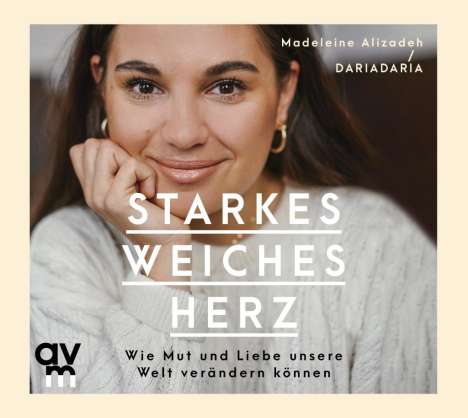 Madeleine Alizadeh: Starkes weiches Herz, CD